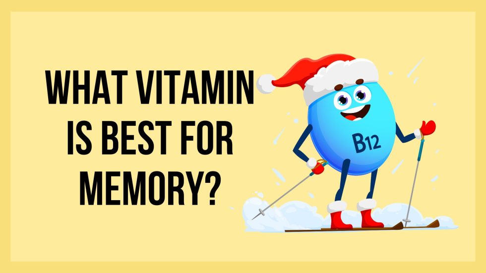What vitamin is best for memory?