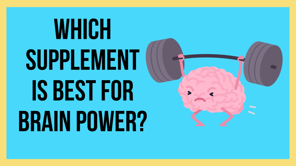 Which supplement is best for brain power