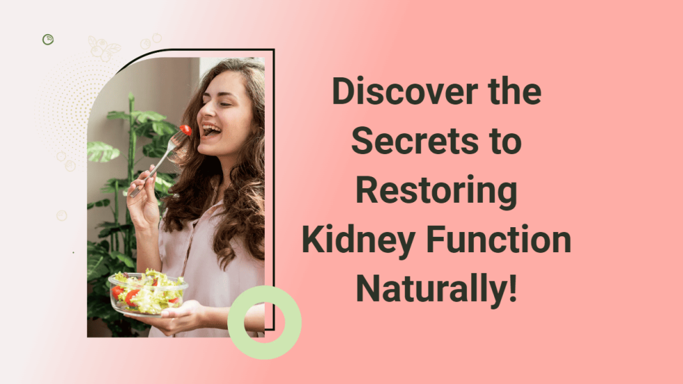 Can Kidneys Be Healthy Again Discover the Secrets to Restoring Kidney Function Naturally!