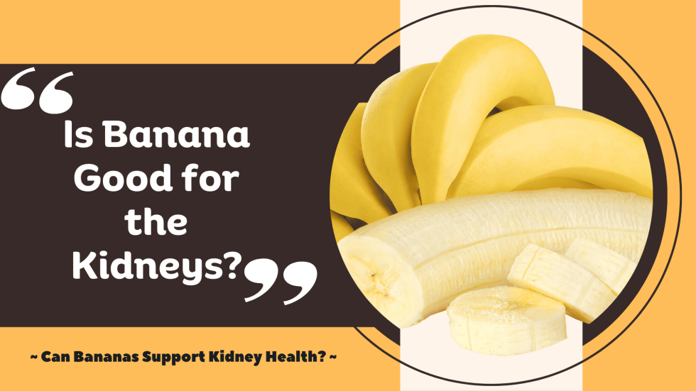 Is banana good for the kidneys