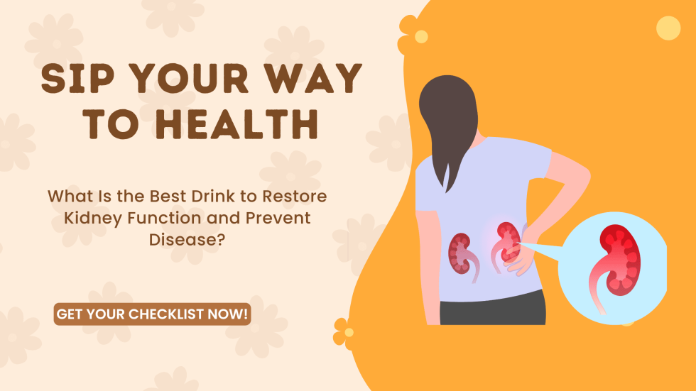 What Is the Best Drink to Restore Kidney Function and Prevent Disease