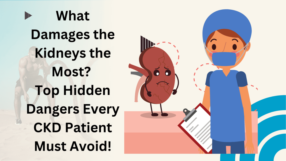 What damages the kidneys the most