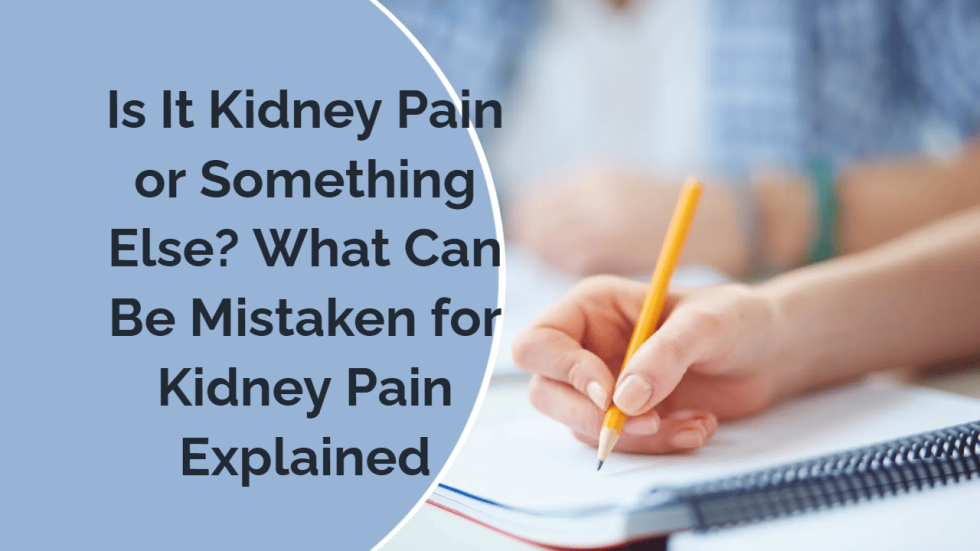 What can be mistaken for kidney pain?