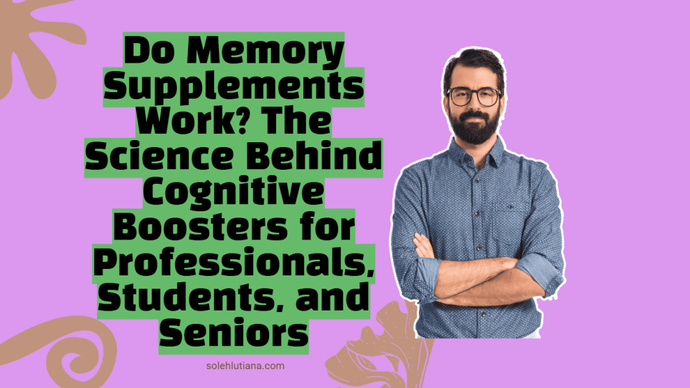 Do memory supplements work?