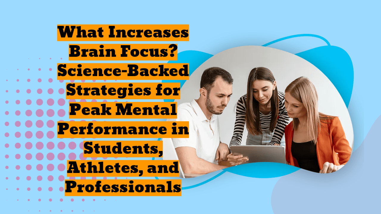 Image showcasing What Increases Brain Focus? Top Brain Supplements